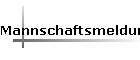 Mannschaftsmeldungen